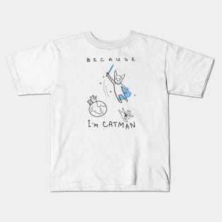 Because I'm Catman! - white ($ for SilverCord-VR) Kids T-Shirt